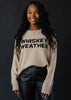 Whiskey Weather Sweater |