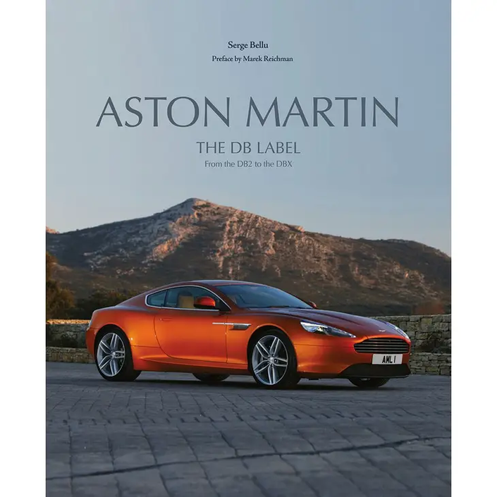 Aston Martin: The DB Label: From the DB2 to the DBX