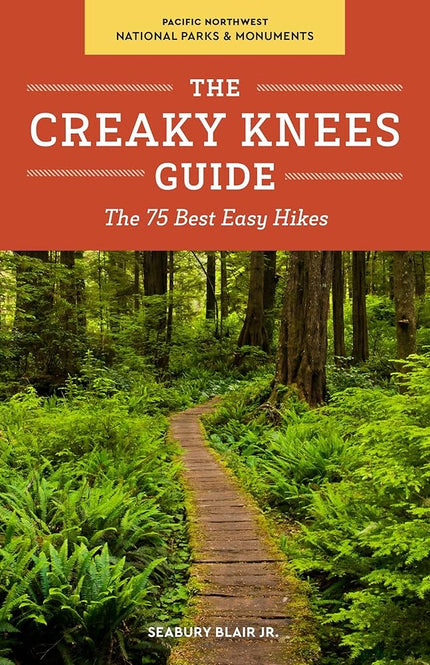 The Creaky Knees Guide PNW National Parks And Monuments