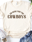 Here For The Cowboys Rodeo Country Western Graphic Tee