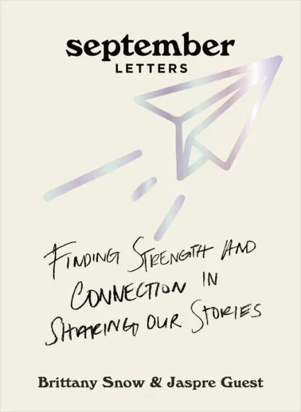 September Letters : Finding strength And Connection In Sharing Our Stories.