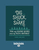 Dig * Shuck * Shake: Fish & Seafood Recipes from the Pac. NW