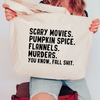 Scary Movies Pumpkin Spice You Know Fall Shit Tote - Large