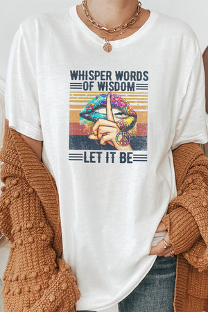 White Whisper Words of Wisdom Let it be Groovy Tee