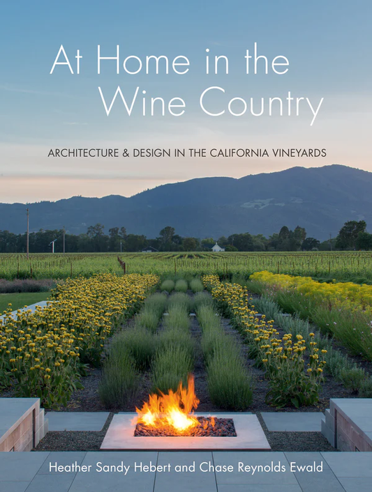 At Home in the Wine Country: Architecture & Design in CA