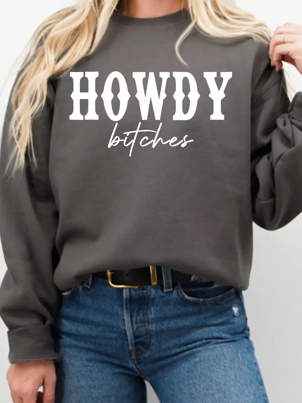 Howdy Bitches Fleece Sweatshirt charcoal front