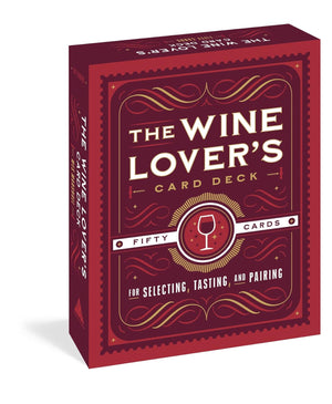 Wine Lover's Card Deck : 50 Cards for Selecting, Tasting, and Pairing
