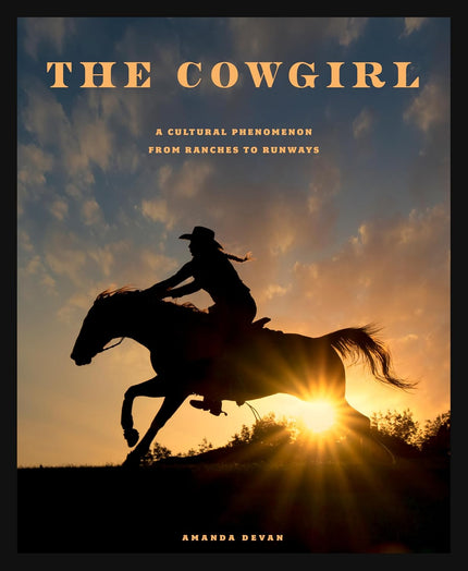 The Cowgirl: A Cultural Phenomenom