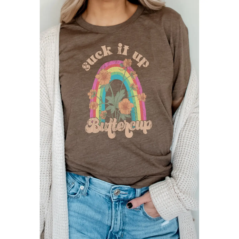 Suck It Up Buttercup Rainbow Flowers Graphic Tee