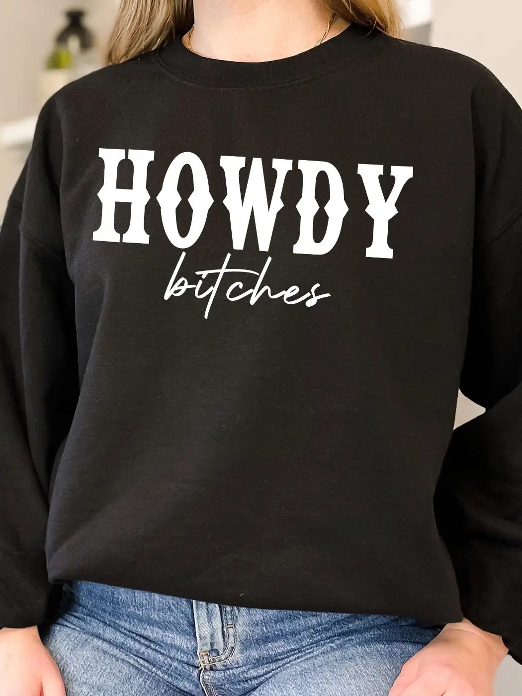 Howdy Bitches Fleece Sweatshirt black front