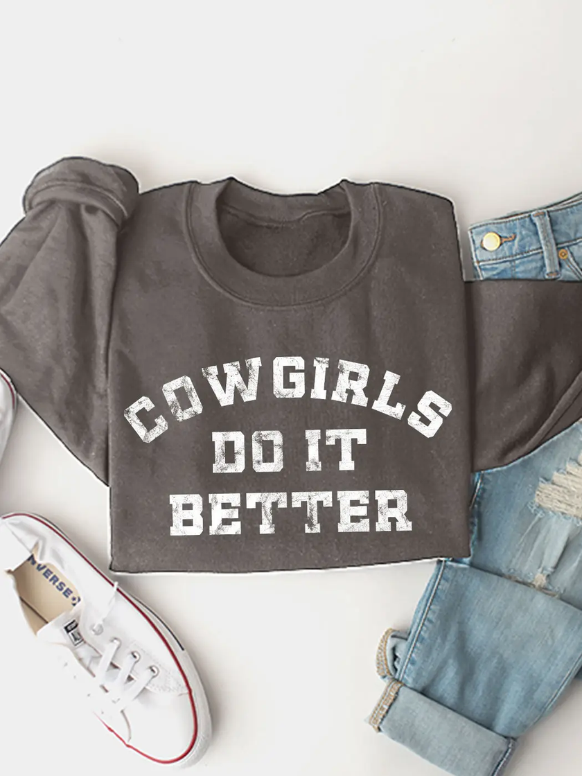 Cowgirls Do It Better Fleece Sweatshirt