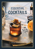 Essential Cocktails: 85 Perfectly Crafted Recipes