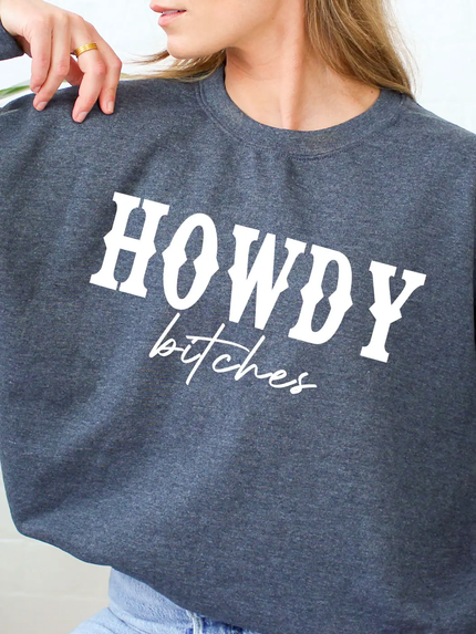 Howdy Bitches Fleece Sweatshirt denim front