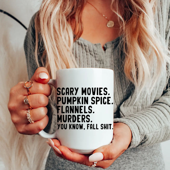 Halloween Scary Movies Pumpkin Spice Fall Shit 15 oz Mug