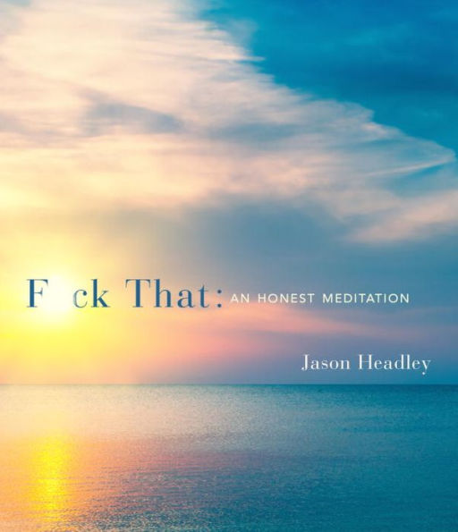 F*ck That: An Honest Meditation cover
