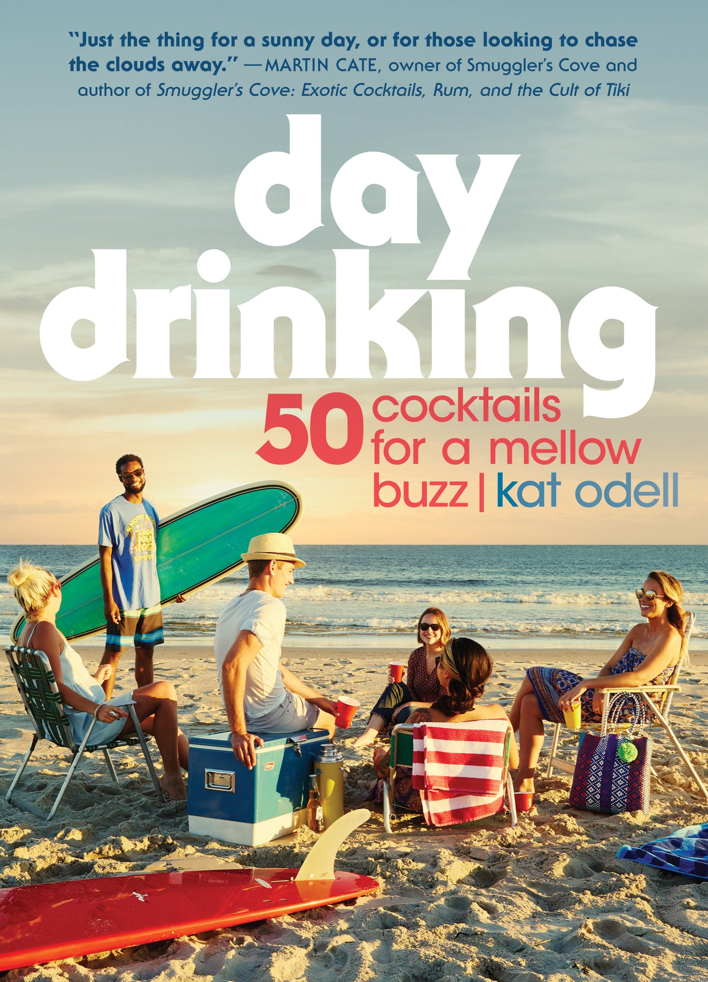 Day Drinking: 50 Cocktails for a Mellow Buzz cover
