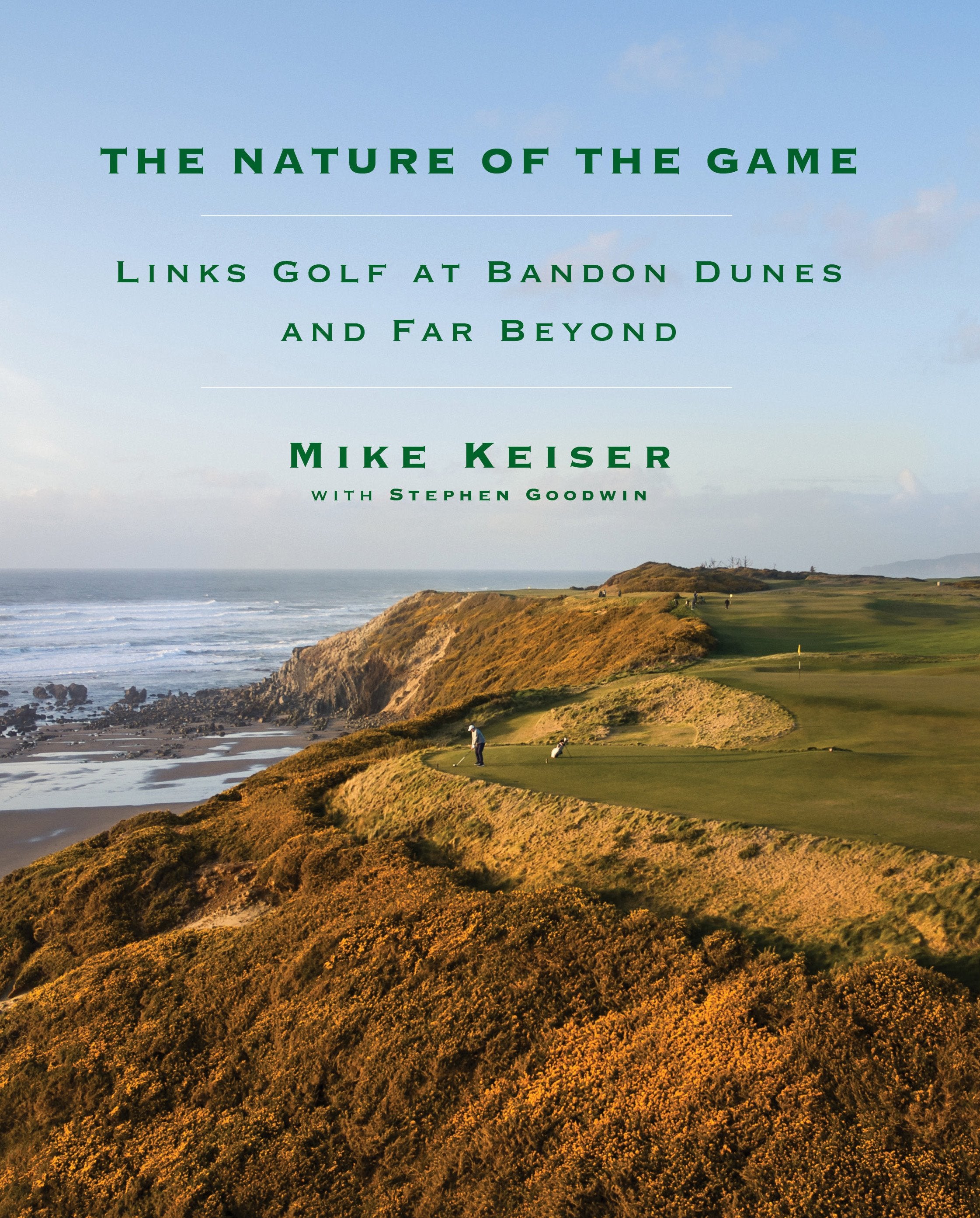 The Nature Of The Game: Links Golf At Bandon Dunes And Far Beyond