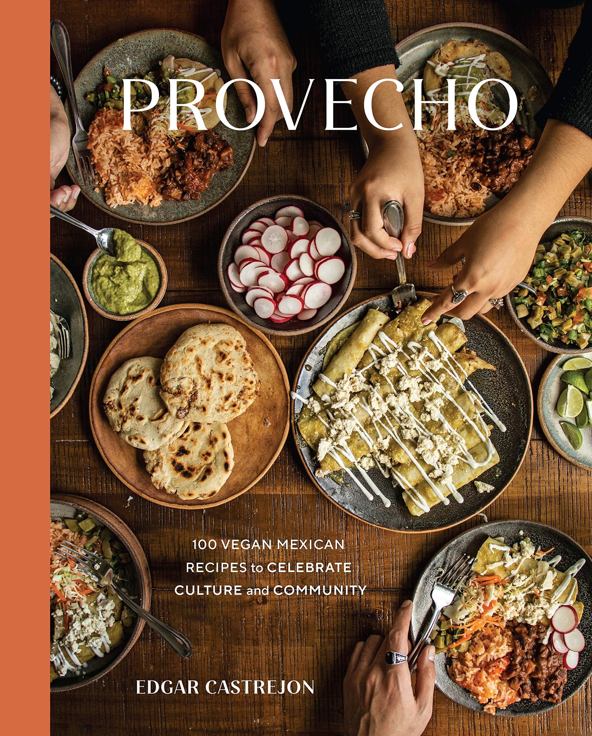 Provecho: 100 Vegan Mexican Recipes to Celebrate Culture and Community cover