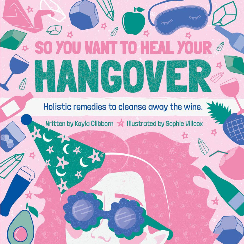 So You Want to Heal Your Hangover cover